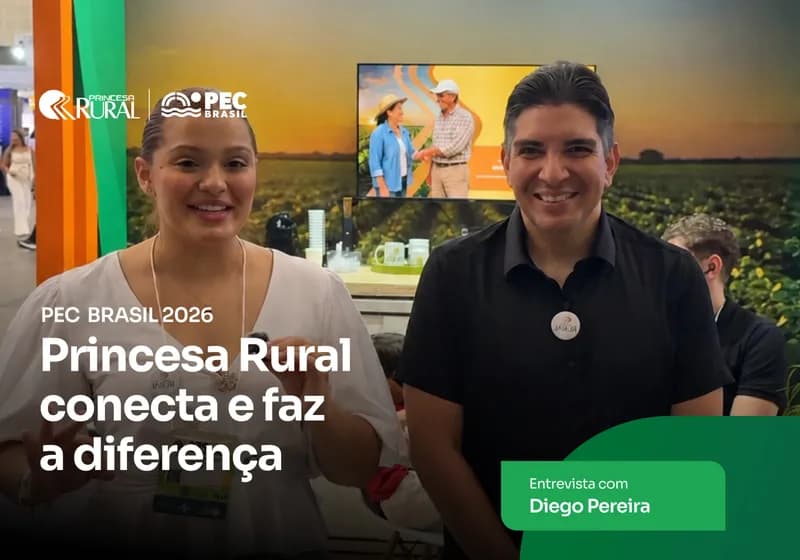 Princesa Rural conecta quem produz, vende e investe durante a PEC Brasil 2026 